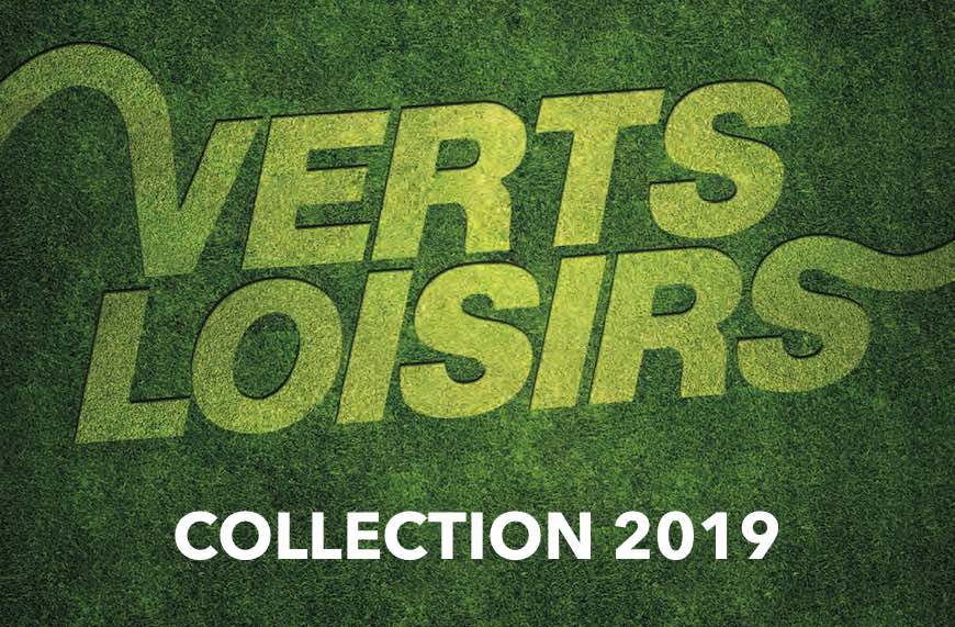 Verts Loisirs, collection 2019